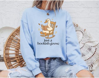 Just a bookish Goose Sweatshirt, Cozy Reading Goose Shirt, Reader Duck Pullover, Cottagecore Book Lover Gift, Literary Aesthetic Crewneck