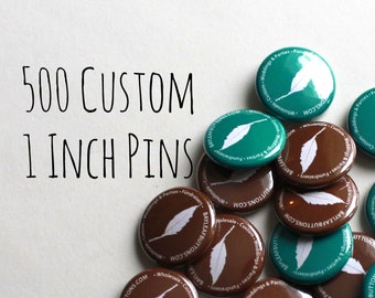 Custom Buttons! Bulk Order - 1 inch Pins for Weddings, Parties or brand promotion