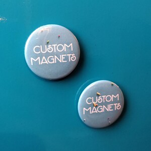 10 Custom Magnets 1.5 inch button image 1