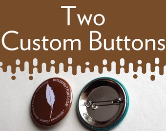 Design your Own - 2 Custom Personalized Pinback Button | Handmade - weddings - Christmas - Birthday