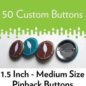 50 Custom Pinback Buttons MEDIUM 1.5 inch Bulk Order Personalized Badges image 1