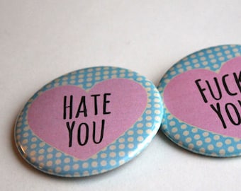 Hate You or Fck You - Mature Content | LARGE 2.25 inch  Pinback button, Magnet, Bottle Opener, or makeup Mirror | Pastel Love Badges