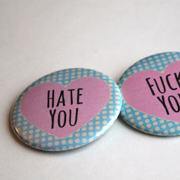 Hate You or Fck You - Mature Content | LARGE 2.25 inch  Pinback button, Magnet, Bottle Opener, or makeup Mirror | Pastel Love Badges