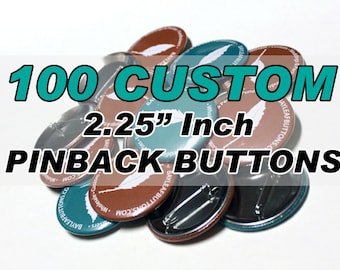 100 CUSTOM Pinback buttons - Large 2.25 Inch Pinbacks - Weddings