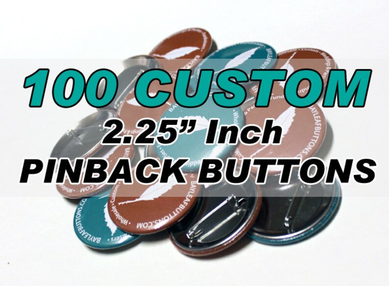 100 CUSTOM Pinback buttons Large 2.25 Inch Pinbacks Weddings image 1
