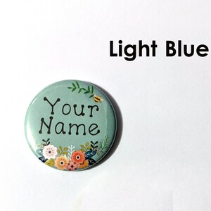 Pretty Yellow and Blue Custom Name buttons Flowers, Bees, nature, school, family tree Medium 1.5 inch Pinback button, Keychain, Magnet Light Blue