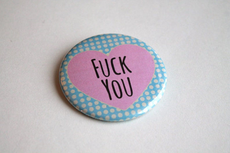 Hate You or Fck You Mature Content LARGE 2.25 inch Pinback button, Magnet, Bottle Opener, or makeup Mirror Pastel Love Badges image 4