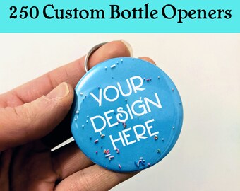 250 Custom Button Bottle Openers | 2.25 inch - Large Event Bulk Order