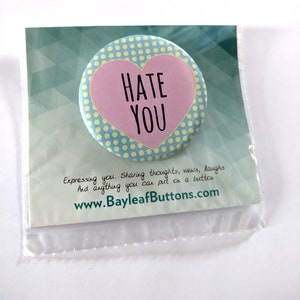 Hate You or Fck You Mature Content LARGE 2.25 inch Pinback button, Magnet, Bottle Opener, or makeup Mirror Pastel Love Badges image 2