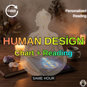 May include: Image promoting Human Design readings. The text "HUMAN DESIGN Chart + Reading" is displayed in large, colorful letters. A cup of coffee, a lit candle, crystals, and a notebook are on a wooden surface. The words "Personalized Reading" and "SAME HOUR" are also visible.