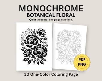 Monochrome Floral Coloring Pages, Botanical, Adult Coloring Pages, One-Color Colorings, Printable Digital Download (30 PDF PNG)