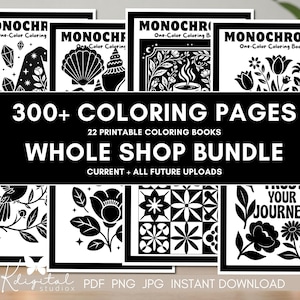 Könnte beinhalten: Eine Sammlung von Schwarz-Weiß-Malbüchern mit verschiedenen Designs, darunter Blumenmuster, geometrische Formen und Illustrationen zum Thema Natur. Der Text lautet "300+ Coloring Pages" und "Whole Shop Bundle."