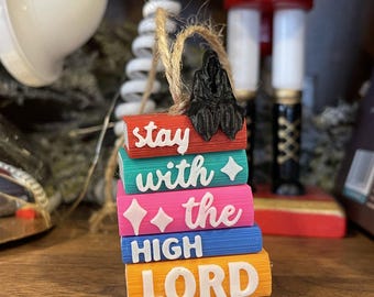 Suriel on Bookstack Ornament • Stay With The High Lord • Fantasy Book Lover Gift • Bookish Christmas Ornament • 3D Printed