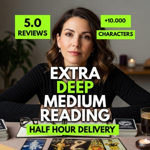 May include: An advertisement for a medium reading service. The text reads "EXTRA DEEP MEDIUM READING" with "HALF HOUR DELIVERY" below. The image also displays "5.0 REVIEWS" and "+10.000 CHARACTERS". A woman is centered in the image, with tarot cards and a coffee cup visible.