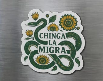 Anti ice Chinga La Migra Sticker or Magnet | Abolish ICE Protest Decal