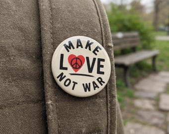 Make Love Not War Pin Button, Peace Sign Pin, Anti War Button, Peace Activist Pin, Protest Pin, Hippie Gift