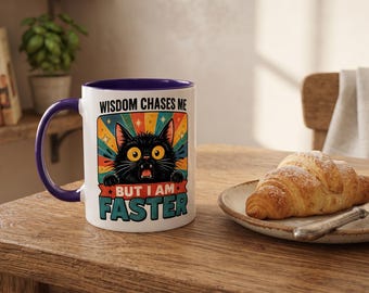 Funny Cat Mug, Wisdom Chases Me But I Am Faster Mug, Black Cat Coffee Cup, Funny Cat Lover Gift, Quirky Cat Mug, Novelty Gift