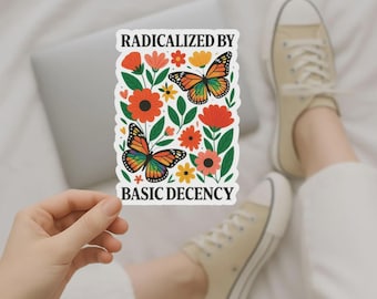 Pegatina Radicalizada por la Decencia Básica, Calcomanía Feminista de Mariposa Política, Vinilo Activista por la Justicia Social