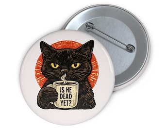 Botón "¿Está muerto ya?" / Botón anti-Trump / Insignia anti-MAGA/antifascista / Pin de protesta de resistencia