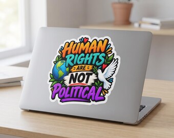 Human Rights Are Not Political Sticker | Peace Dove Equality Activist Decal for Laptop, Water Bottle, Car, Laptop Sticker