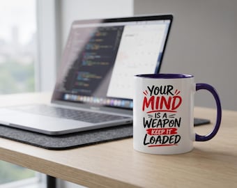 Your Mind Is a Weapon Mug | Motivational Coffee Cup | Powerful Mindset Gift | Inspirational Mug | Positive Thinking Gift | Self Growth Mug