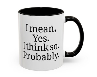 I Mean Yes I Think So Probably Mug | Heated Rivalry Ilya Rozanov Coffee Cup