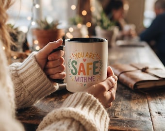 You Are Safe With Me Mug | Comforting Support Coffee Cup | Encouraging Friend Gift