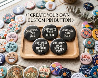 Custom Pin Button, Personalized Photo Badge, Upload Your Design, Glossy Finish