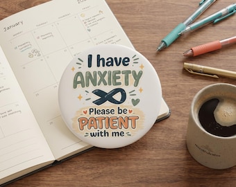 Anxiety Awareness Pin | Mental Health Support Badge, Patience Reminder