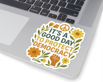 Pegatina troquelada "Es un buen día para proteger la democracia" / Puño de la paz floral