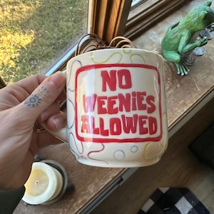 Handmade Pottery Coffee Mug • No Weenies Allowed Funny Mug