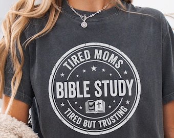 Vintage Stamp Tired Moms Bible Study T-Shirt | Christian Faith Shirt, Church Group Tee, Sisterhood t shirt, Religious gift, Faith shirt