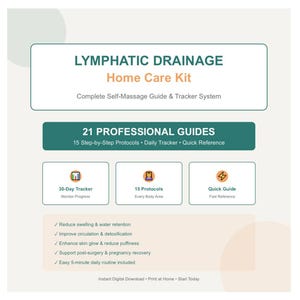May include: A white and green graphic with the text "LYMPHATIC DRAINAGE Home Care Kit". It includes a self-massage guide and tracker system. Features include 21 professional guides, a 30-day tracker, 15 protocols, and a quick guide.