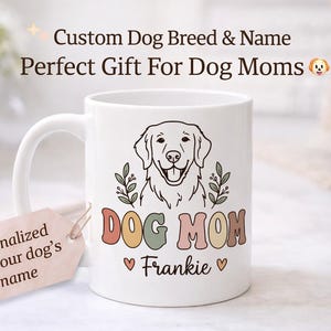 Puede incluir: Taza de cerámica blanca con una ilustración de perro y el texto "DOG MOM Frankie". La taza tiene un asa y una etiqueta que dice "Personalizado con el nombre de tu perro".