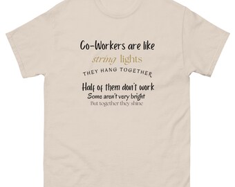 Coworkers Are Like String Lights Shirt – Funny Office Humor T-Shirt for Women, Work Friend Gift, Team Appreciation Tee