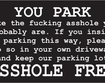 You Park like a Fucking Asshole - Pack of 25 cards.