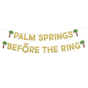 Palm Springs Before The Ring Banner . Bachelorette Party Decorations . Palm Springs Bridal Shower