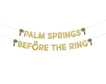 Palm Springs Before The Ring Banner . Bachelorette Party Decorations . Palm Springs Bridal Shower