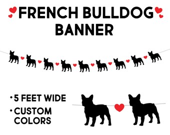 French Bulldog Banner . French Bulldog Birthday . Frenchie Decorations . Frenchie Birthday Banner . Dog Adoption . Gotcha Day Banner