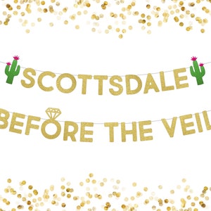 Scottsdale Bachelorette Party . Scottsdale Before The Veil Banner . Bachelorette Party Decorations . Final Fiesta Bachelorette Party