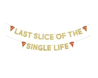Bachelorette Banner . Last Slice Of The Single Life . Bachelorette Pizza Party . Pizza Party Decorations . Pizzeria Party Banner . Pizza Pie