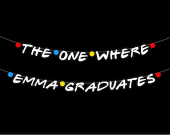 May include: A white string of lights with red, yellow and blue bulbs spells out "The One Where Emma Graduates".