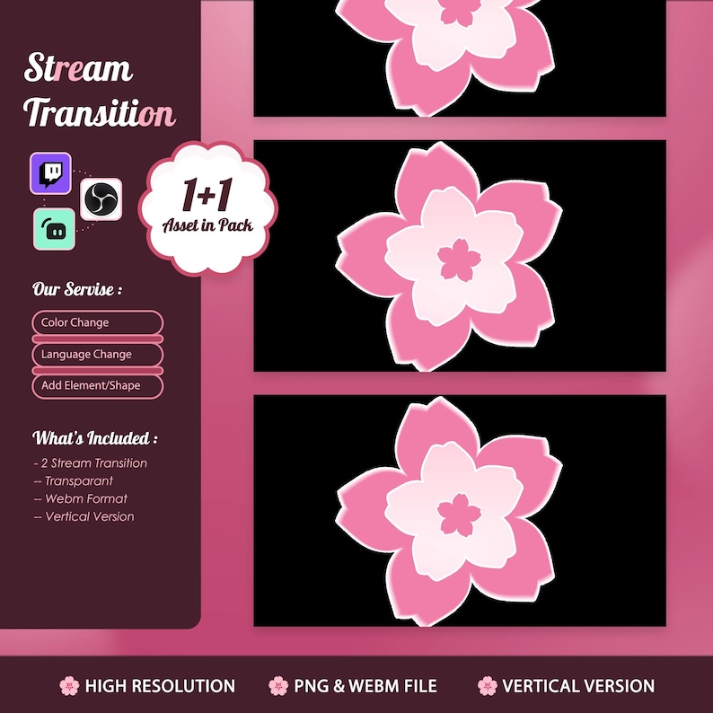 May include: A digital graphic design with a pink and white flower design on a black background. The image includes the text "Stream Transition" and "1+1 Asset in Pack". Additional text includes "Color Change", "Language Change", and "Add Element/Shape".