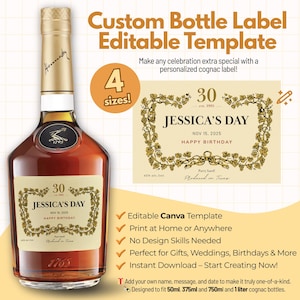 May include: A cognac bottle with a custom editable label template featuring the text JESSICA'S DAY, 30, NOV 15, 2025, and HAPPY BIRTHDAY. The design includes a gold vine border and fits 50ml, 375ml, 750ml, and 1 liter bottles for personalization.