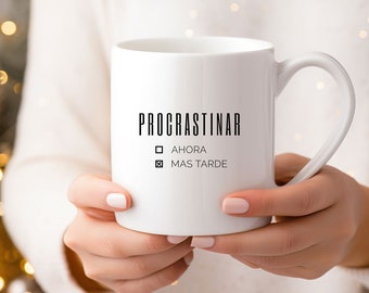 Procrastinar/Procrastinate Mug/Latina Coffee Mug/Latin Mug/Funny Coffee Mug/Spanish Coffee Mug/Hispanic Gift/Latin Gift/Mugs for Latinas