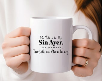 Un Dia a la Vez Inspirational/One Day at a Time/I love Mugs/Mom Gift/Gifts for Friends/Hispanic Heritage/Latina Coffee Mug/Latin Mug