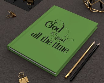 God is Good All the Time Hardcover Journal Matte/Gift for Women/Christian Journal/Bible Study Book/Christian Notes Journal/Sermon Notes/