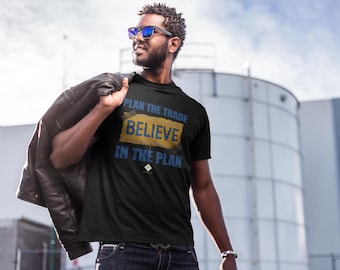 Plan the Trade Shirt Stock Market Trader Tee Day Trader Gift Trading Shirt for Investors Forex Trader T Shirt Finance Apparel