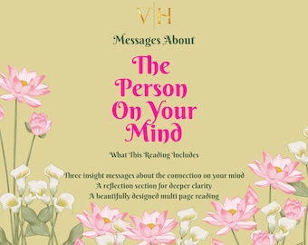 May include: A digital graphic with the text "Messages About The Person On Your Mind" in pink and green. The image includes floral illustrations of pink lotus flowers and white calla lilies, set against a light yellow background.
