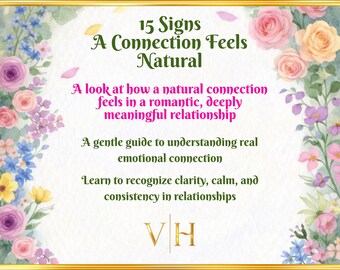 May include: A decorative image with floral accents and text that reads "15 Signs A Connection Feels Natural." The image includes text about understanding emotional connections and recognizing clarity in relationships.
